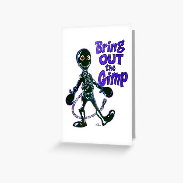 Item preview, Bring Out the Gimp designed and sold by brizycomics.