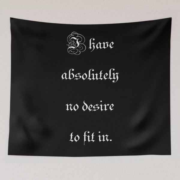 Item preview, I have absolutely no desire to fit in. designed and sold by Elvira Draat.