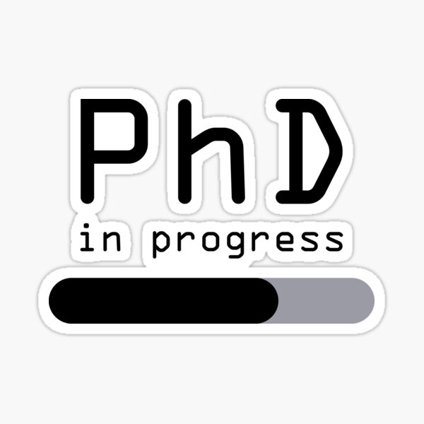 Student PhD in progress student progress bar Sticker