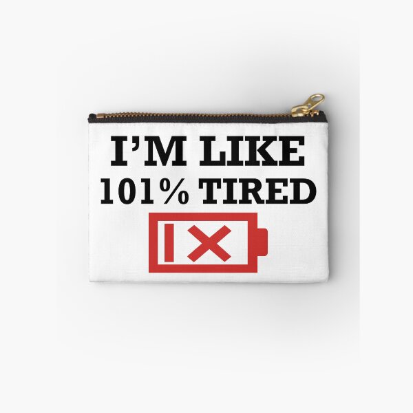 Item preview, I'm like 100% tired designed and sold by AnisosPteron.