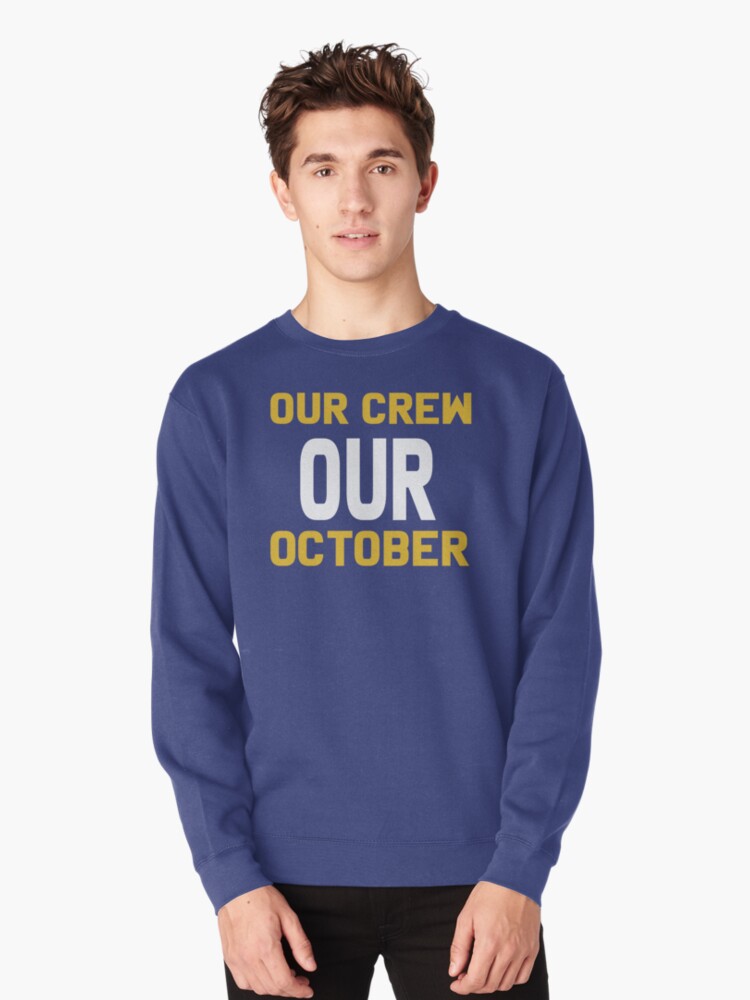our crew our october sweatshirt