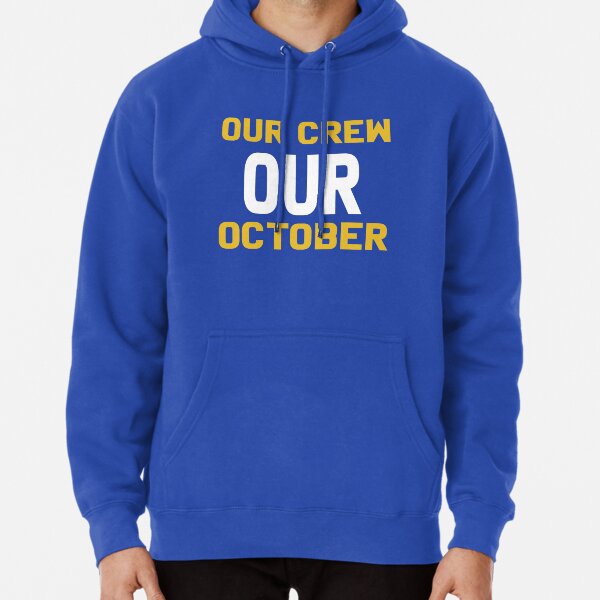 Our crew our october sweatshirt online