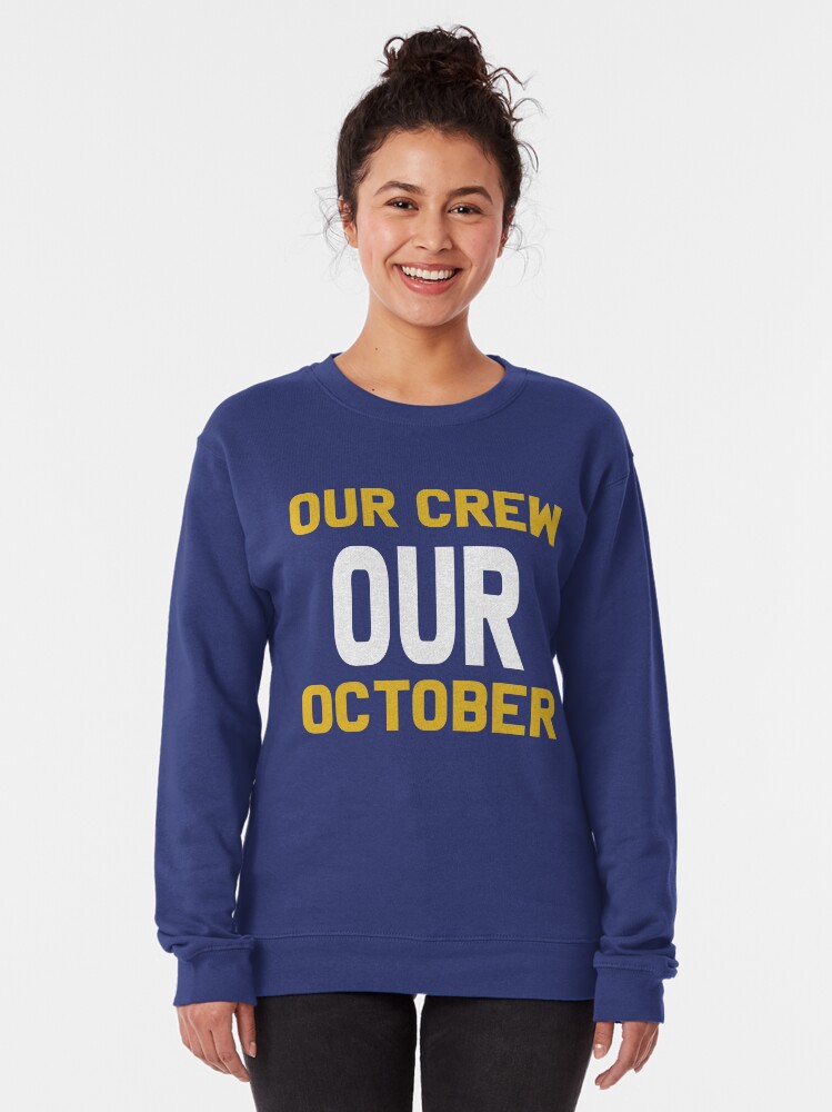 our crew our october sweatshirt