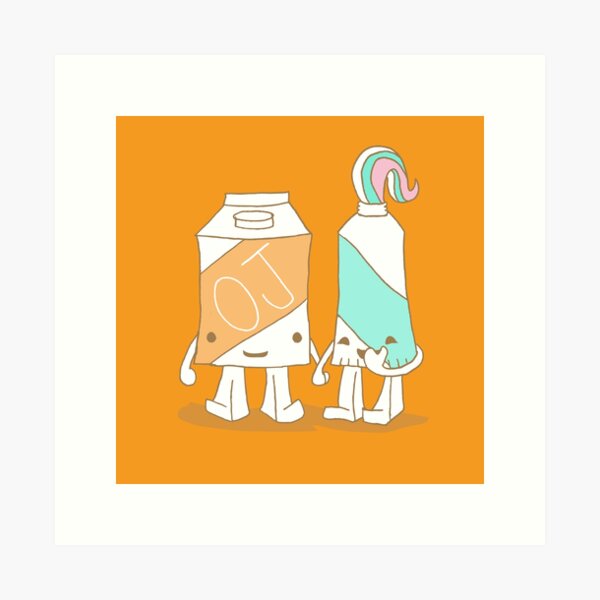 The Cutest Couple: Orange Juice & Toothpaste Art Print