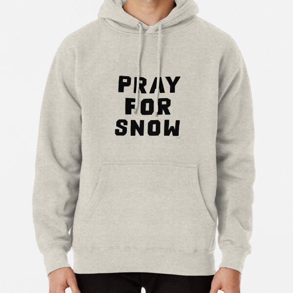 Pray for 2024 snow sweatshirt