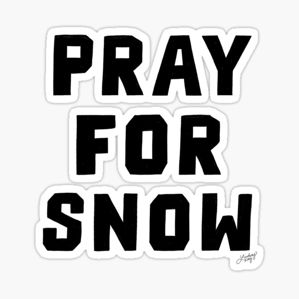 Pray For Snow Sticker