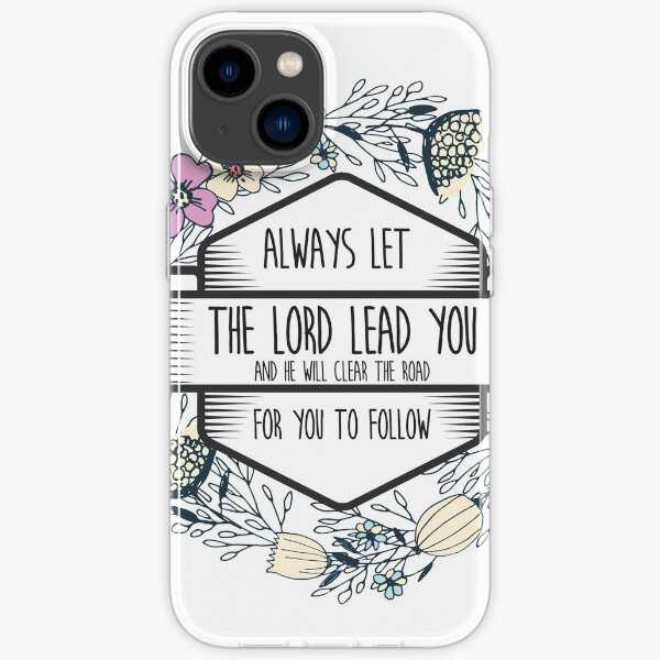 christian-quote-always-let-the-lord-lead-you-iphone-case-for-sale