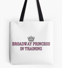 Broadway Princess In Training Tote Bag