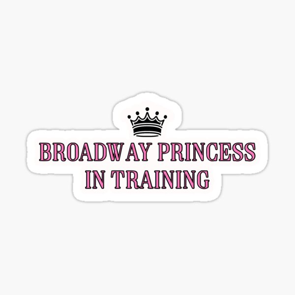 Broadway Princess In Training Sticker