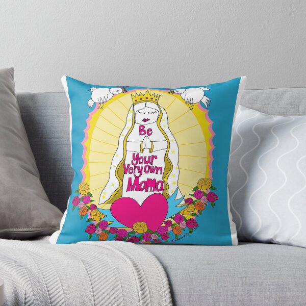 Be Your Own Mama Throw Pillow
