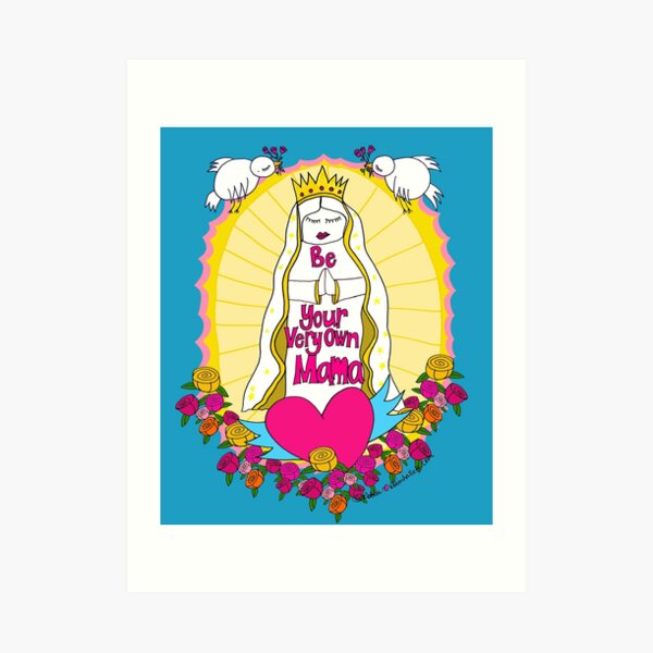 Be Your Own Mama Art Print