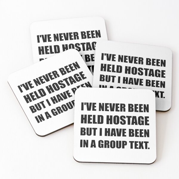 Item preview, Never Held Hostage But Been In Group Text Funny designed and sold by TheBestStore.