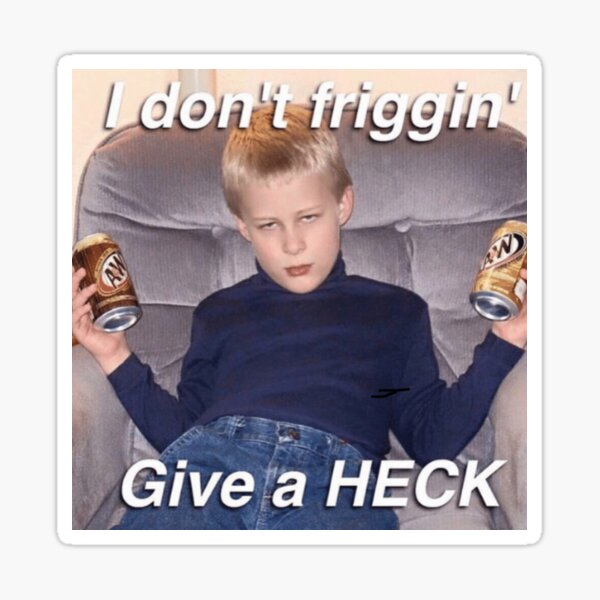 i-don-t-friggin-give-a-heck-root-beer-meme-vine-kid-funny-hilarious