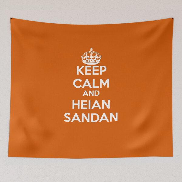 Item preview, KEEP CALM AND HEIAN SANDAN designed and sold by Corpsecutter.