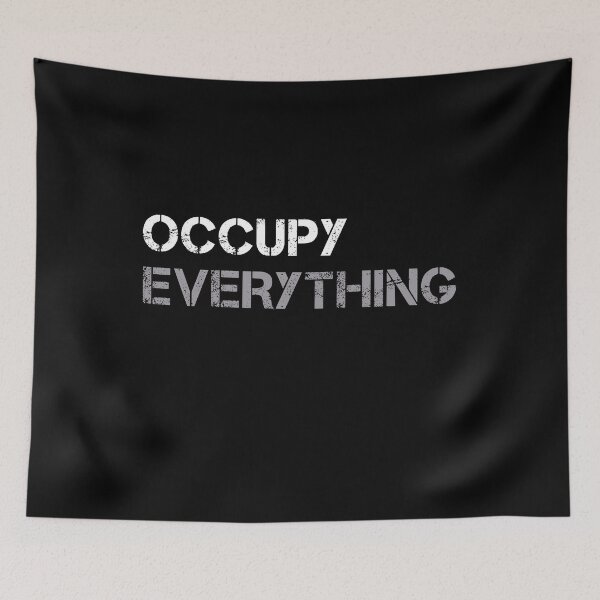 Item preview, OCCUPY EVERYTHING designed and sold by kailukask.