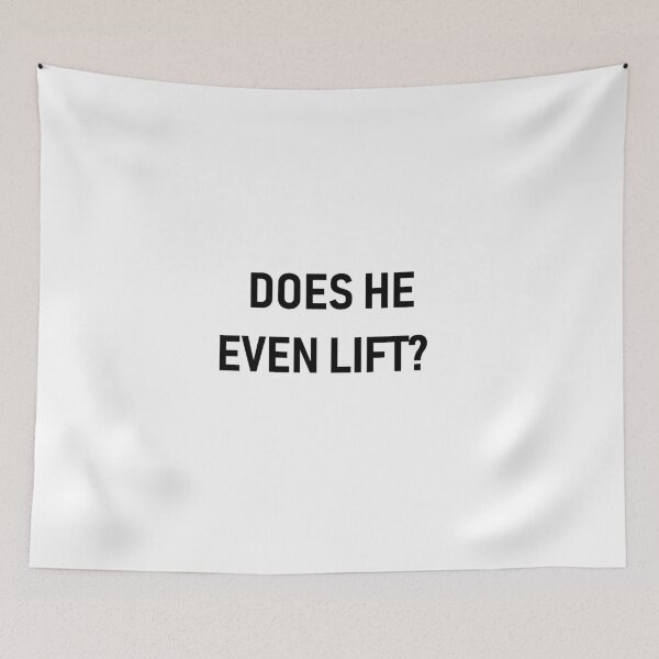 Item preview, Does he even lift? designed and sold by Lingo Shop.