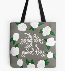 It's a good day for a good day! Tote Bag