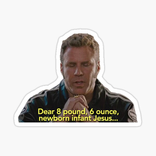 Sweet 8 Pound Baby Jesus Quote - Sony Pictures Talladega ...