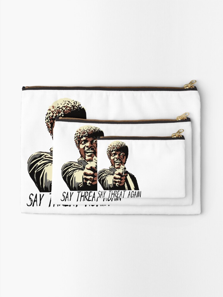 Alternate view of SAY THREAT AGAIN Zipper Pouch