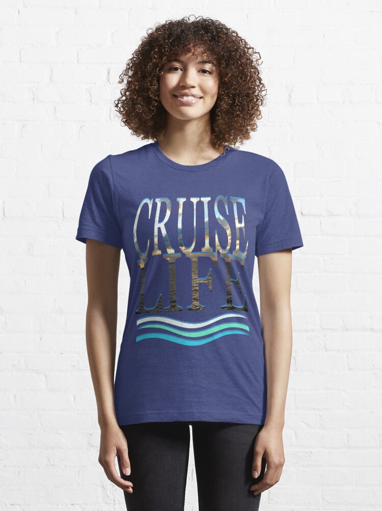 cruise life shirt