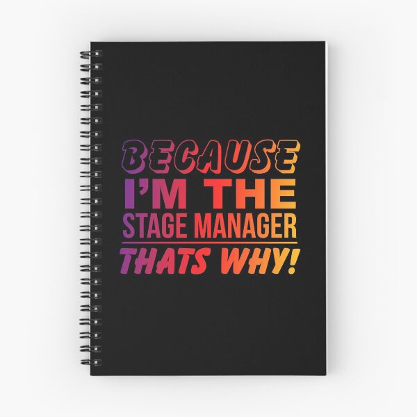 Item preview, Because I'm the Stage Manager thats Why!  designed and sold by ChiaCreative.