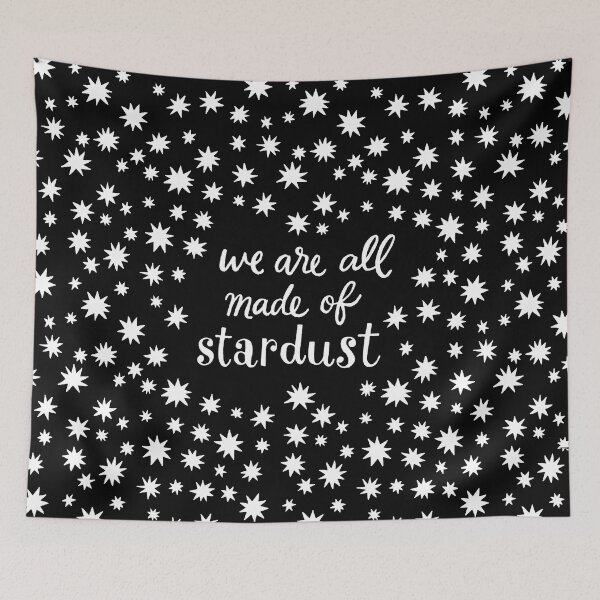 Item preview, We Are All Made of Stardust designed and sold by Kristin Juchs.