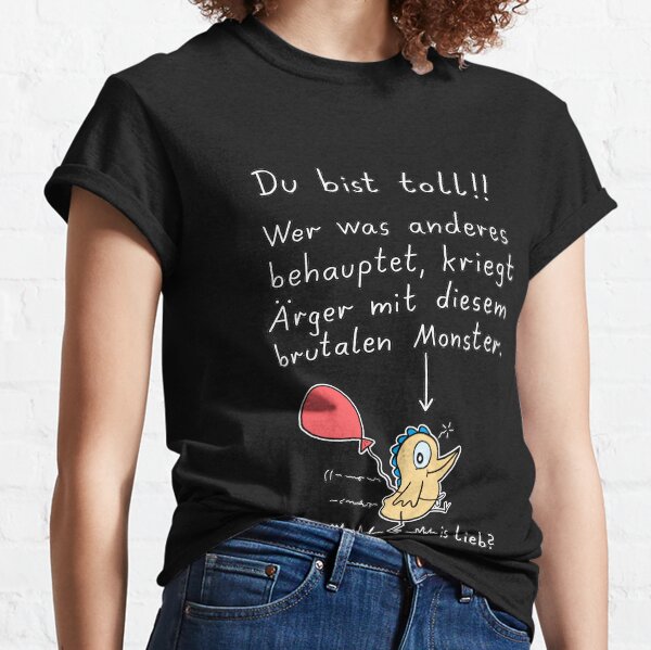 Du bist toll! Classic T-Shirt