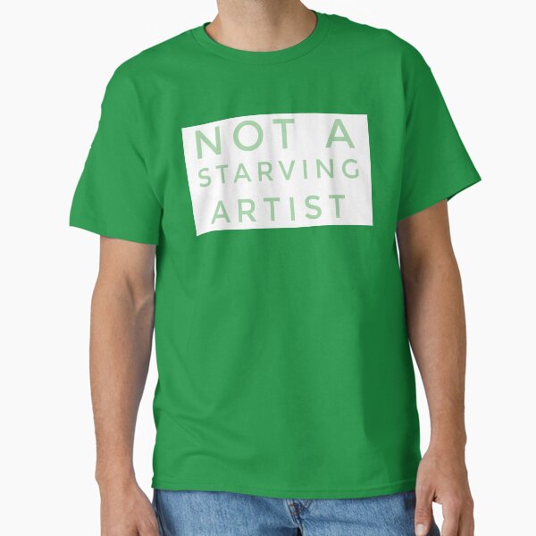 Item preview, Not A Starving Artist designed and sold by Lisamariesumner.