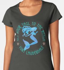 Fort Lauderdale Florida Mermaid Vacation Gear Women's Premium T-Shirt
