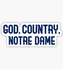 God, Country, Notre Dame Sticker