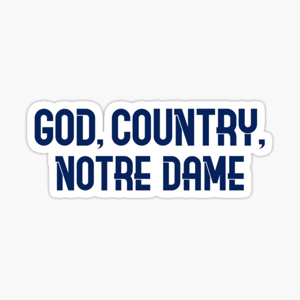 God, Country, Notre Dame Sticker