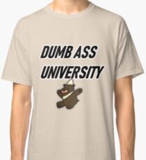 dumbass university Classic T-Shirt