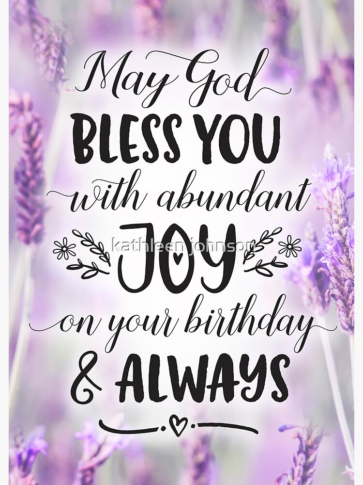 May God Bless You With Joy On Your Birthday Greeting Card By Encouragers1505 Redbubble