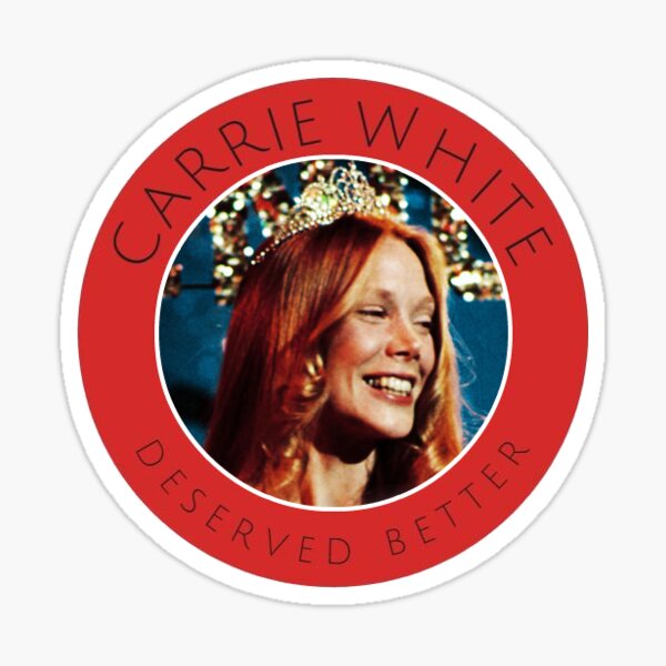 carrie white deserved better Sticker