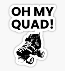 Oh My Quad! Sticker