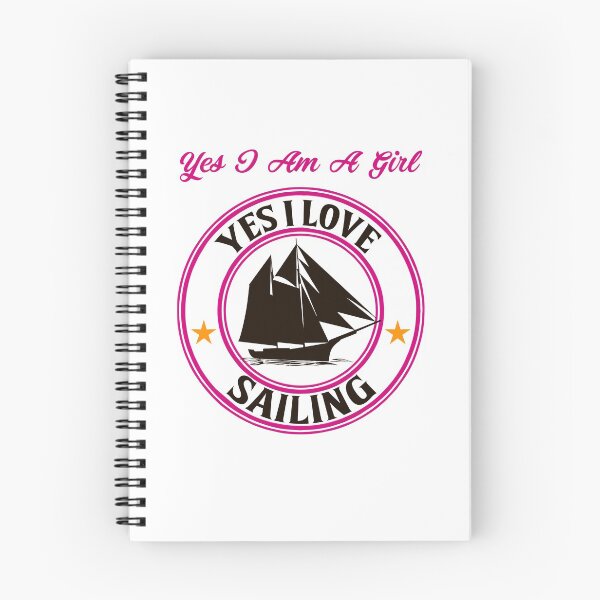 Item preview, Sailing - Yes, I Am A Girl. I Love Sailing.  designed and sold by design2try.