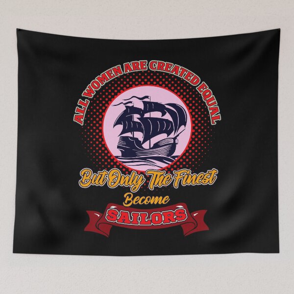 Item preview, Sailing - All Women Are Created Equal But Only  The Finest Become Sailors designed and sold by design2try.