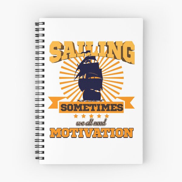 Item preview, Sailing - Sailing. Sometimes We All Need Motivation  designed and sold by design2try.