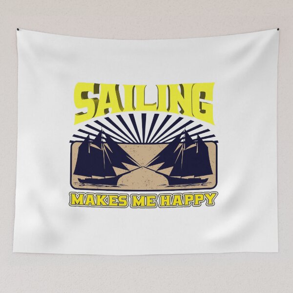 Item preview, Sailing - Sailing Makes Me Happy designed and sold by design2try.