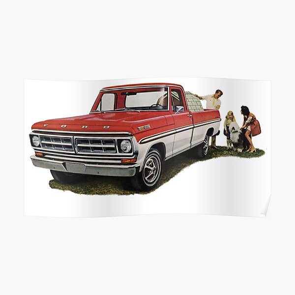 The Ford F100. 1970s Favourite Pickup! Poster