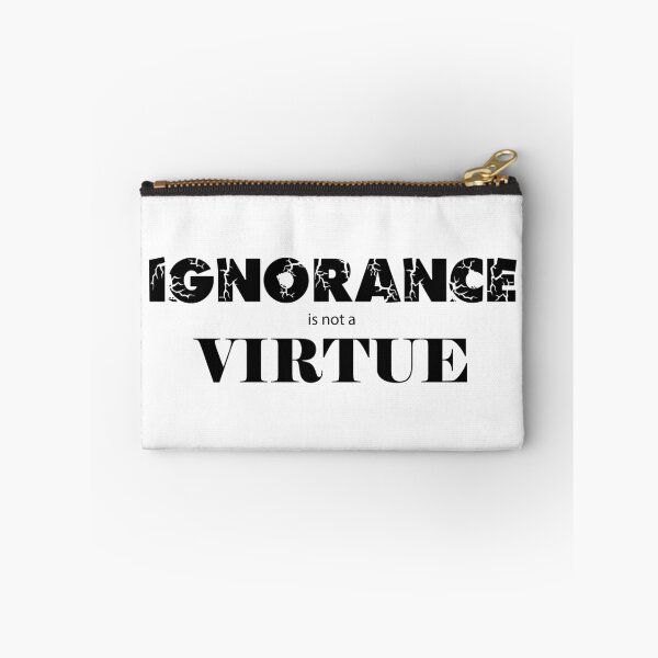 Item preview, Ignorance is not a virtue designed and sold by bluehair.