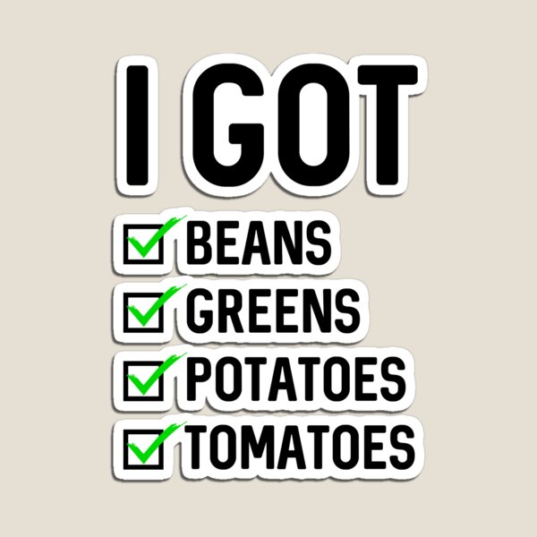 2018 Thanksgiving I Got Beans Greens Tomatoes Potatoes Shirt 2018 Thanksgiving I Got Beans Greens Tomatoes Potatoes Shirt