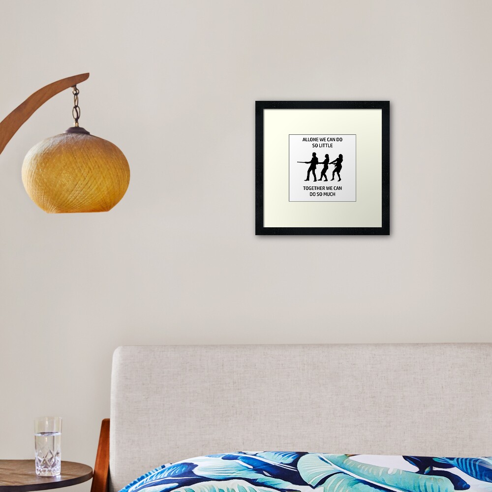 Teamwork Quote Gift Idea For Great Teams Framed Art Print By Jamesandluis Redbubble