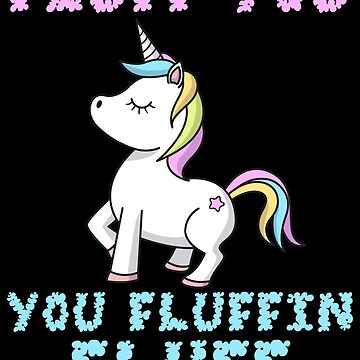 Vorschaubild zum Design Fluff You You Fluffin Fluff LGBT Unicorn - LGBT Pride Month Gift von yeoys