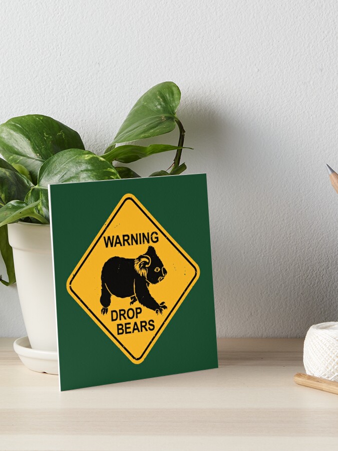  Koala Bear Warning Sign - Drop Bears Funny Koalas