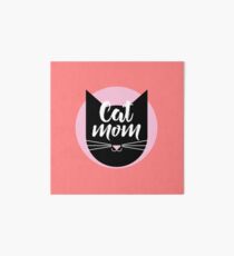 Cat Mom Art Board Print