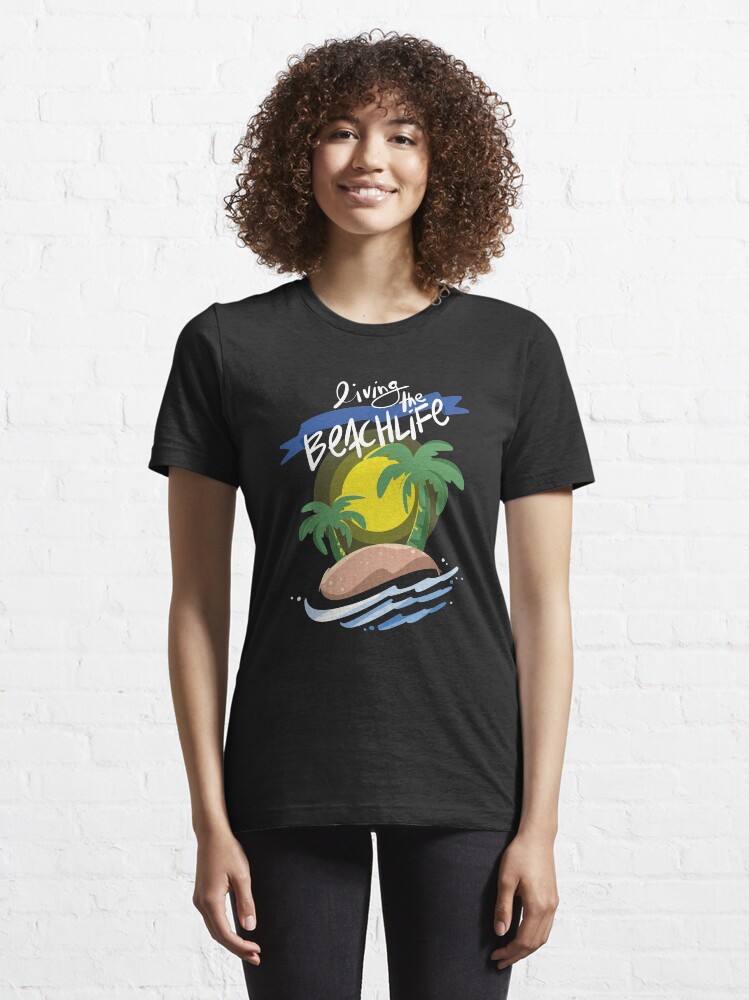 Alternative Ansicht von Living The Beach Life Island Vacation Holiday - Beach Life Gift Essential T-Shirt