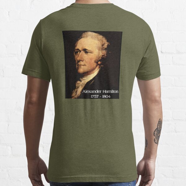 Alexander Hamilton Gifts - Hamilton Portrait Gift Ideas for American  History Teachers & Musical Theatre Lovers of Musicals Essential T-Shirt  for Sale by merkraht