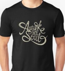 Awake my Soul - White Unisex T-Shirt
