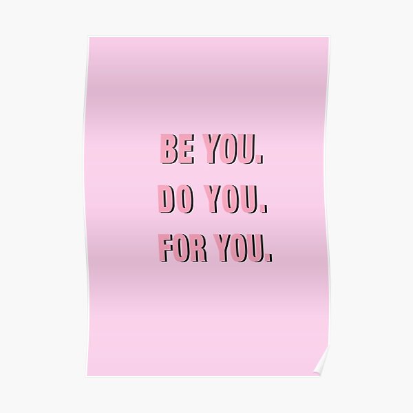 Be You Do You For You PINK Poster